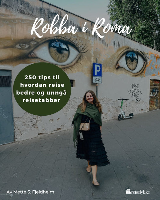 Robba i Roma. 250 tips til hvordan reise bedre og unngå reisetabber